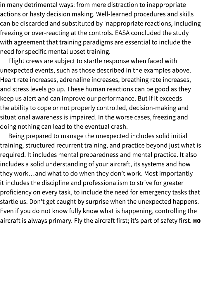 in many detrimental ways: from mere distraction to inappropriate actions or hasty decision making. Well learned proce...