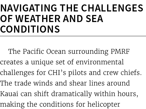 Navigating the Challenges of Weather and Sea Conditions The Pacific Ocean surrounding PMRF creates a unique set of en...