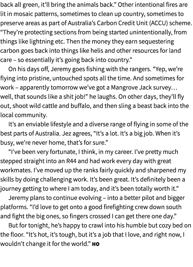 back all green, it’ll bring the animals back.” Other intentional fires are lit in mosaic patterns, sometimes to clean...
