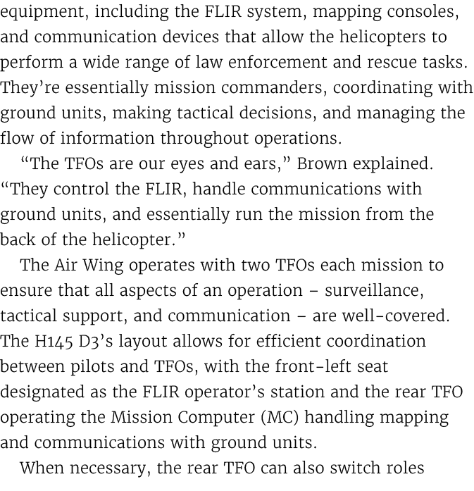 equipment, including the FLIR system, mapping consoles, and communication devices that allow the helicopters to perfo...