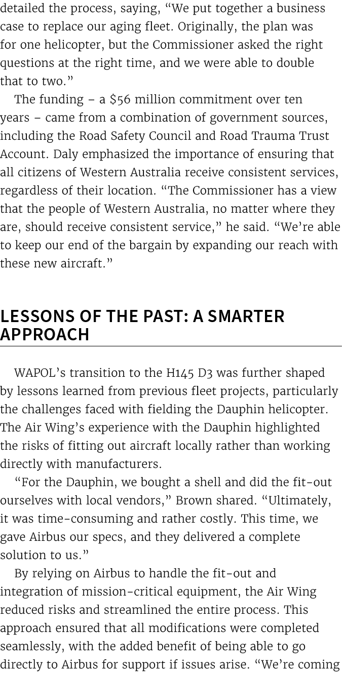 detailed the process, saying, “We put together a business case to replace our aging fleet. Originally, the plan was f...