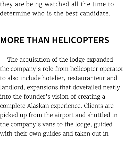 they are being watched all the time to determine who is the best candidate. More than Helicopters The acquisition of ...