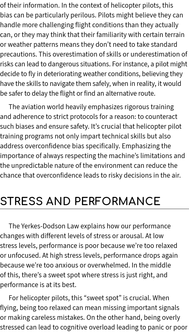 of their information. In the context of helicopter pilots, this bias can be particularly perilous. Pilots might belie...