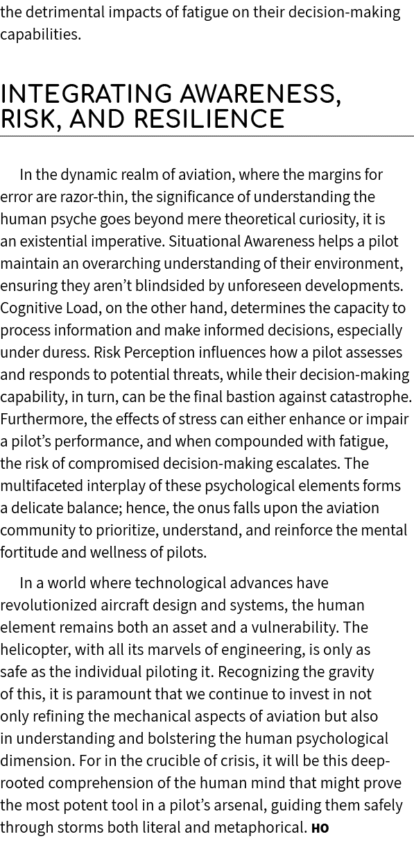 the detrimental impacts of fatigue on their decision making capabilities. Integrating Awareness, Risk, and Resilience...