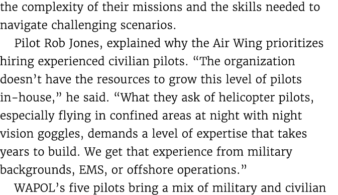 the complexity of their missions and the skills needed to navigate challenging scenarios. Pilot Rob Jones, explained ...