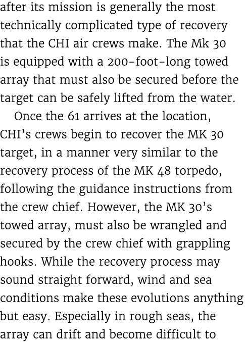 after its mission is generally the most technically complicated type of recovery that the CHI air crews make. The Mk ...