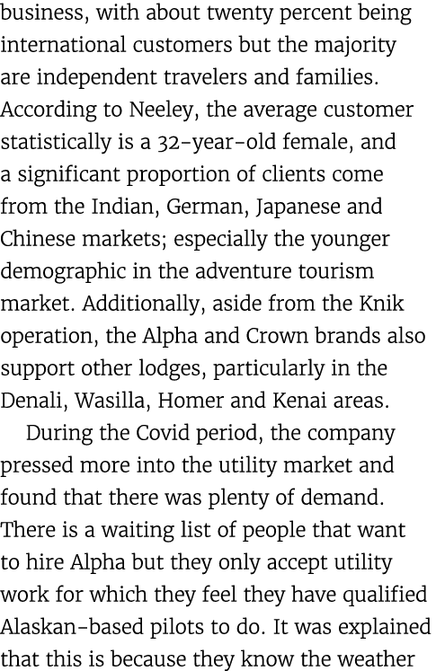 business, with about twenty percent being international customers but the majority are independent travelers and fami...