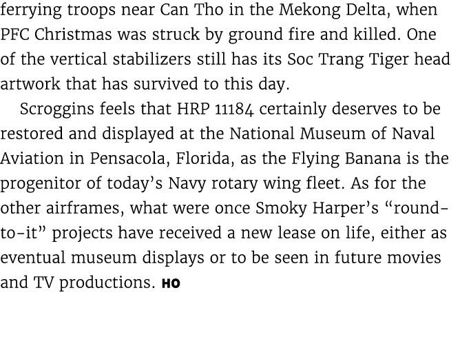 ferrying troops near Can Tho in the Mekong Delta, when PFC Christmas was struck by ground fire and killed. One of the...