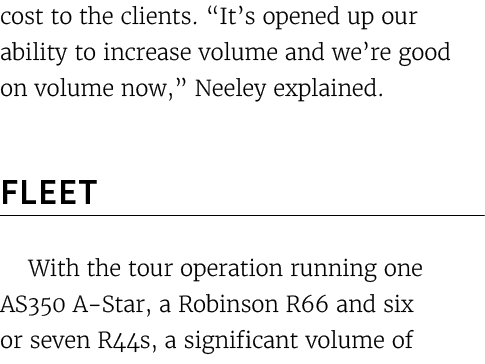 cost to the clients. “It’s opened up our ability to increase volume and we’re good on volume now,” Neeley explained. ...