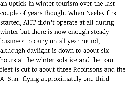 an uptick in winter tourism over the last couple of years though. When Neeley first started, AHT didn’t operate at al...