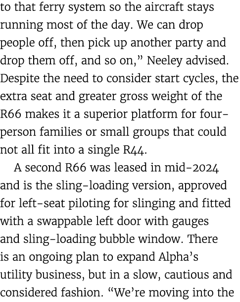 to that ferry system so the aircraft stays running most of the day. We can drop people off, then pick up another part...