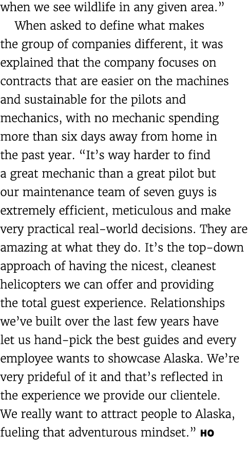 when we see wildlife in any given area.” When asked to define what makes the group of companies different, it was exp...