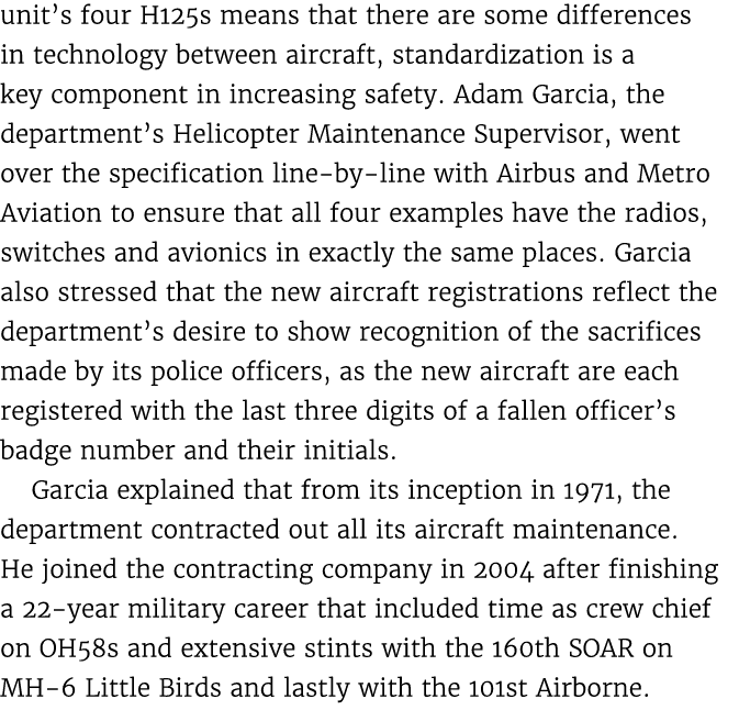 unit’s four H125s means that there are some differences in technology between aircraft, standardization is a key comp...