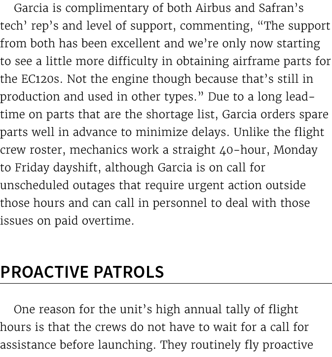 Garcia is complimentary of both Airbus and Safran’s tech’ rep’s and level of support, commenting, “The support from b...