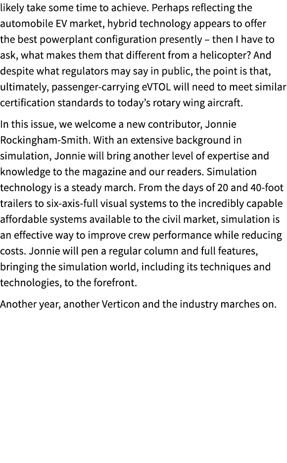 likely take some time to achieve. Perhaps reflecting the automobile EV market, hybrid technology appears to offer the...