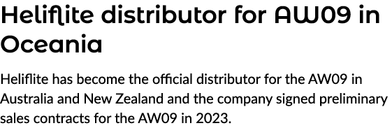 Heliflite distributor for AW09 in Oceania Heliflite has become the official distributor for the AW09 in Australia and...