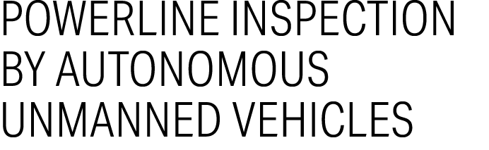 Powerline inspection by autonomous unmanned vehicles