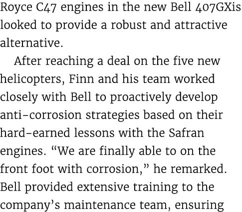 Royce C47 engines in the new Bell 407GXis looked to provide a robust and attractive alternative. After reaching a dea...
