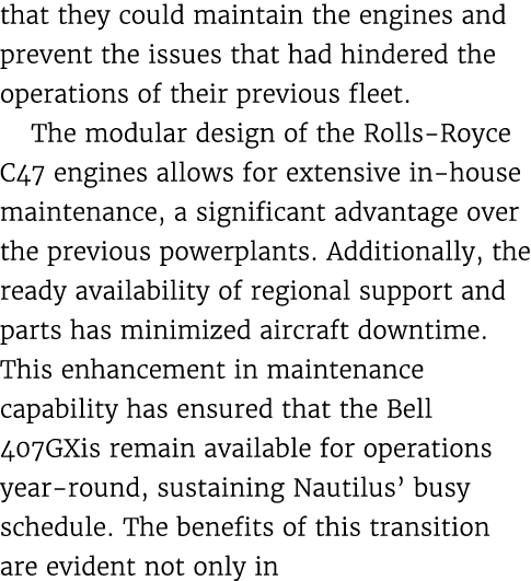 that they could maintain the engines and prevent the issues that had hindered the operations of their previous fleet....