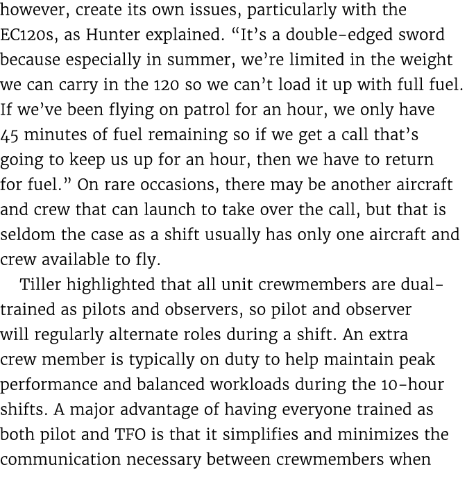 however, create its own issues, particularly with the EC120s, as Hunter explained. “It’s a double edged sword because...
