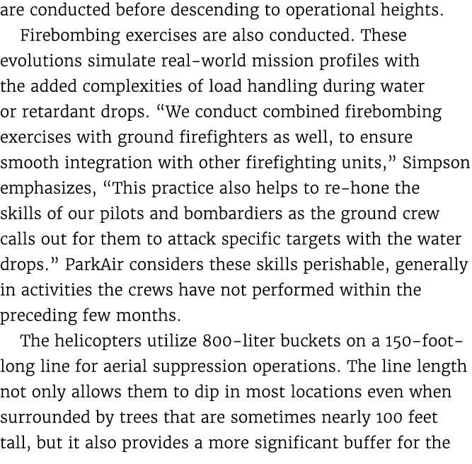 are conducted before descending to operational heights. Firebombing exercises are also conducted. These evolutions si...