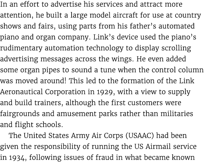 In an effort to advertise his services and attract more attention, he built a large model aircraft for use at country...