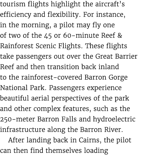 tourism flights highlight the aircraft’s efficiency and flexibility. For instance, in the morning, a pilot may fly on...