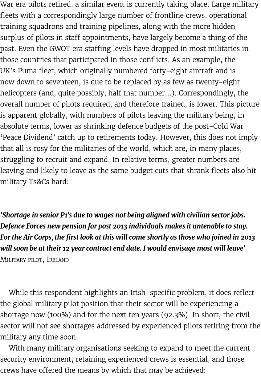 War era pilots retired, a similar event is currently taking place. Large military fleets with a correspondingly large...