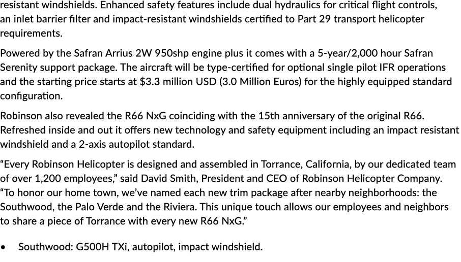resistant windshields. Enhanced safety features include dual hydraulics for critical flight controls, an inlet barrie...