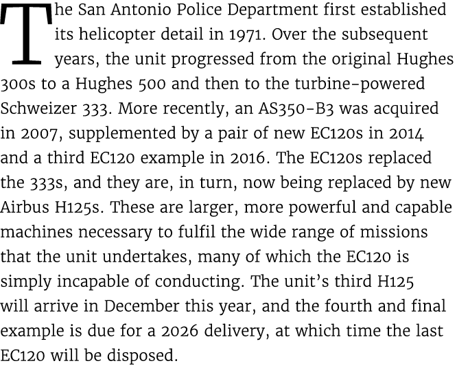 The San Antonio Police Department first established its helicopter detail in 1971. Over the subsequent years, the uni...