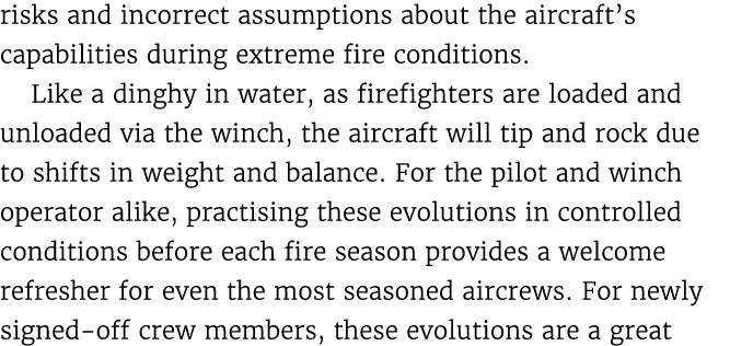 risks and incorrect assumptions about the aircraft’s capabilities during extreme fire conditions. Like a dinghy in wa...
