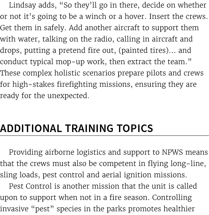 Lindsay adds, “So they’ll go in there, decide on whether or not it’s going to be a winch or a hover. Insert the crews...