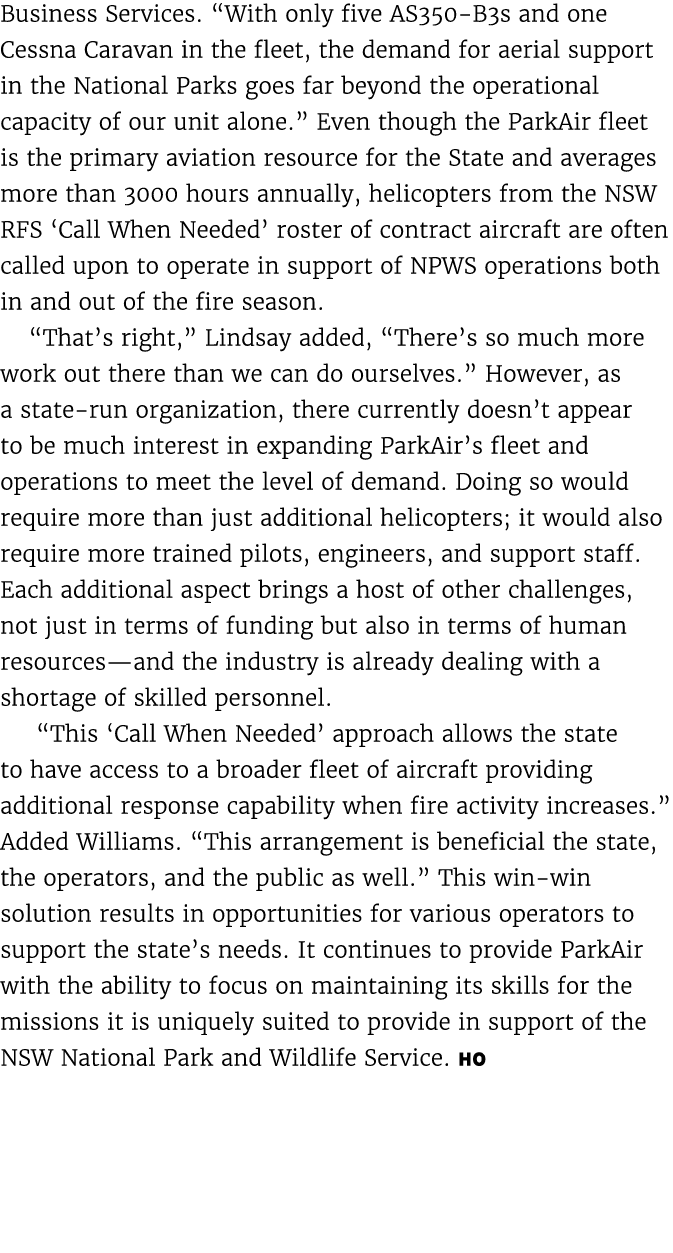 Business Services. “With only five AS350 B3s and one Cessna Caravan in the fleet, the demand for aerial support in th...