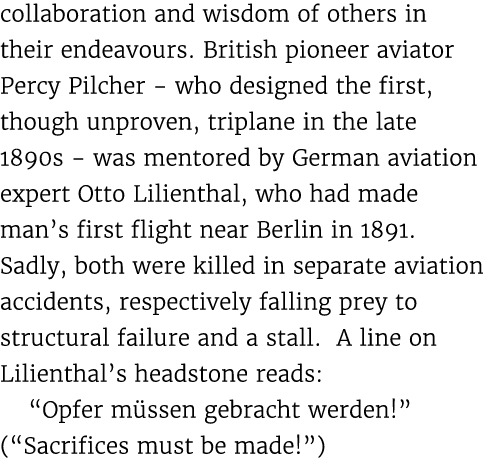 collaboration and wisdom of others in their endeavours. British pioneer aviator Percy Pilcher who designed the first,...