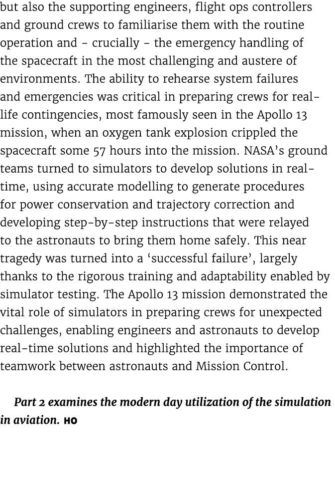 but also the supporting engineers, flight ops controllers and ground crews to familiarise them with the routine opera...
