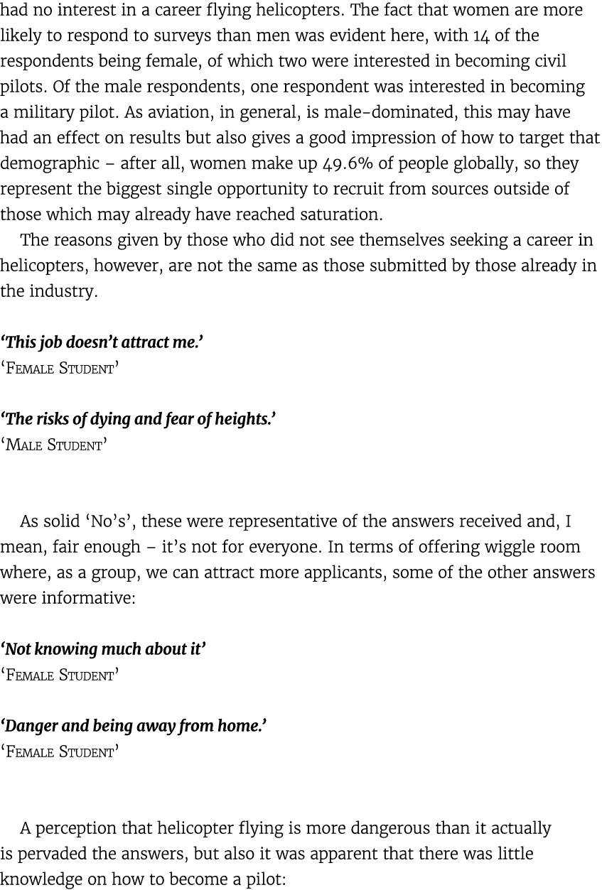 had no interest in a career flying helicopters. The fact that women are more likely to respond to surveys than men wa...
