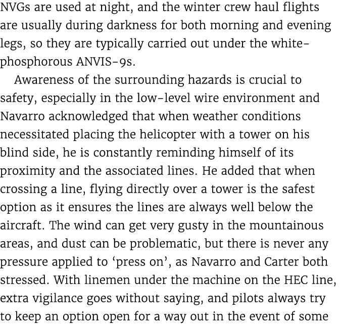 NVGs are used at night, and the winter crew haul flights are usually during darkness for both morning and evening leg...