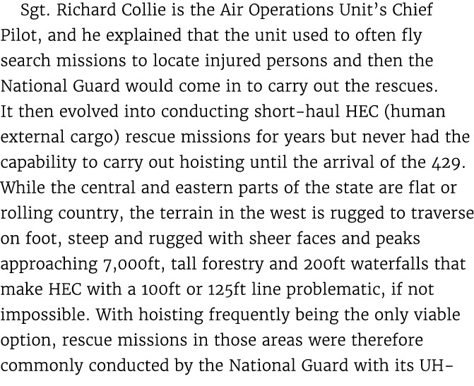 Sgt. Richard Collie is the Air Operations Unit’s Chief Pilot, and he explained that the unit used to often fly search...