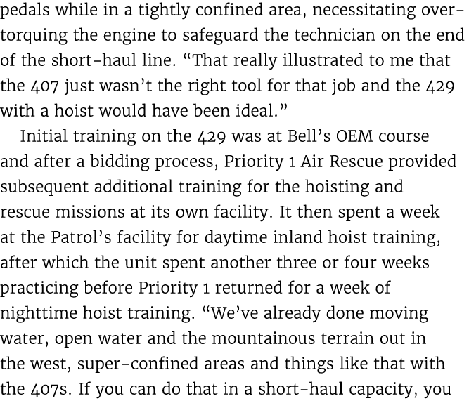 pedals while in a tightly confined area, necessitating over torquing the engine to safeguard the technician on the en...