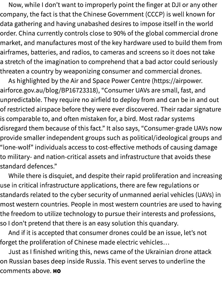 Now, while I don’t want to improperly point the finger at DJI or any other company, the fact is that the Chinese Gove...