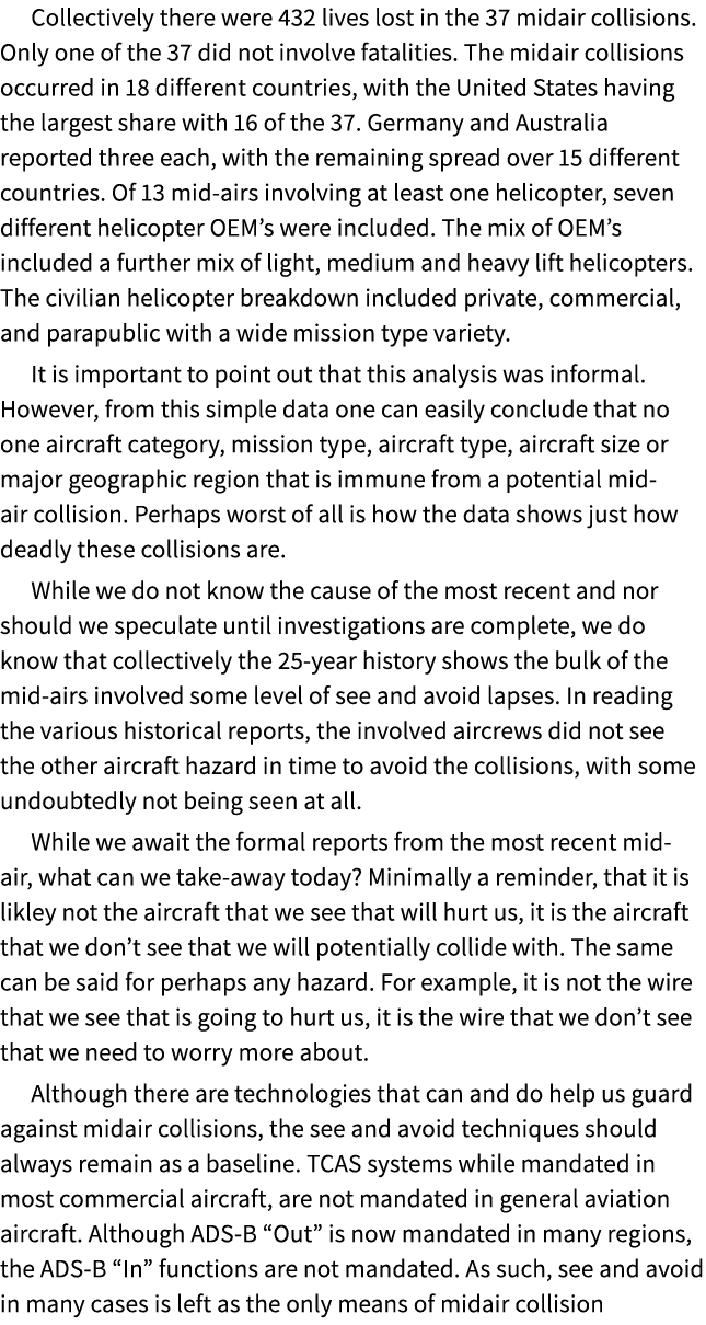 Collectively there were 432 lives lost in the 37 midair collisions. Only one of the 37 did not involve fatalities. Th...