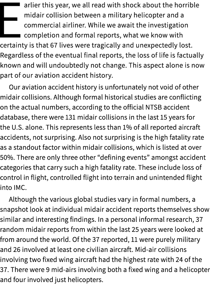 Earlier this year, we all read with shock about the horrible midair collision between a military helicopter and a com...