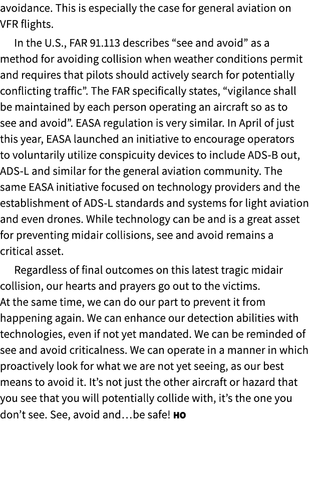 avoidance. This is especially the case for general aviation on VFR flights. In the U.S., FAR 91.113 describes “see an...