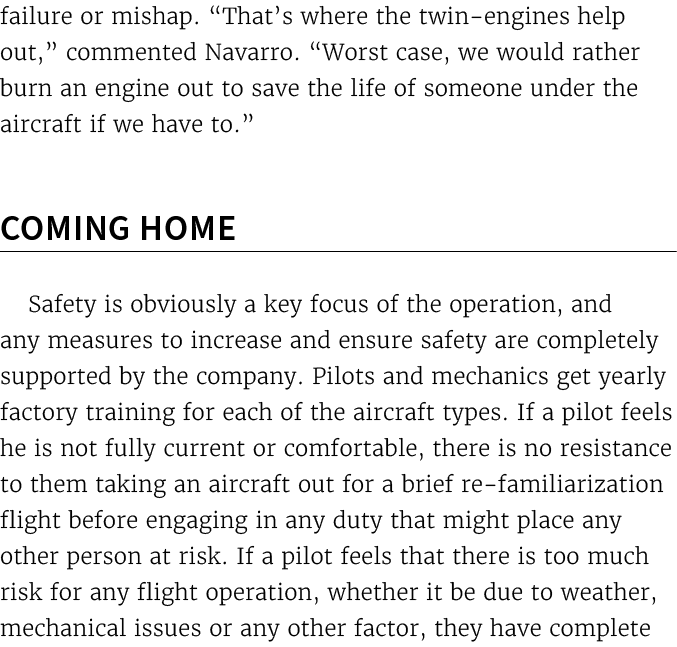 failure or mishap. “That’s where the twin engines help out,” commented Navarro. “Worst case, we would rather burn an ...