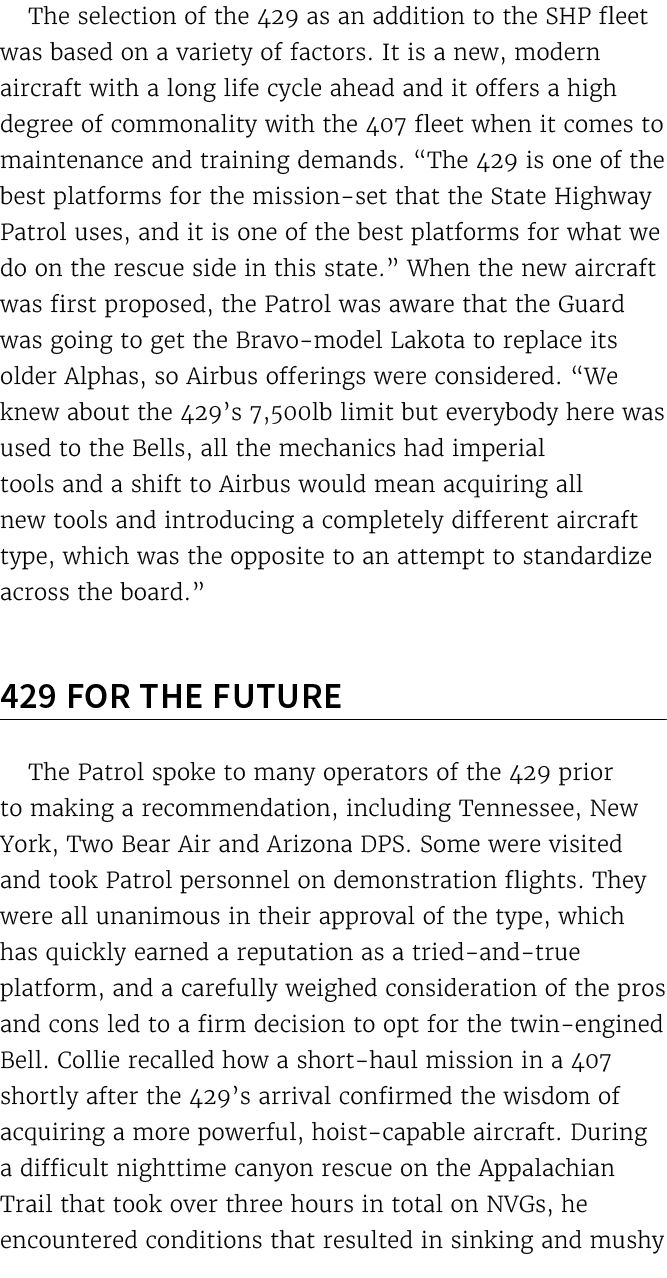 The selection of the 429 as an addition to the SHP fleet was based on a variety of factors. It is a new, modern aircr...