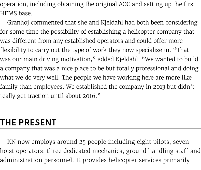 operation, including obtaining the original AOC and setting up the first HEMS base. Granhoj commented that she and Kj...