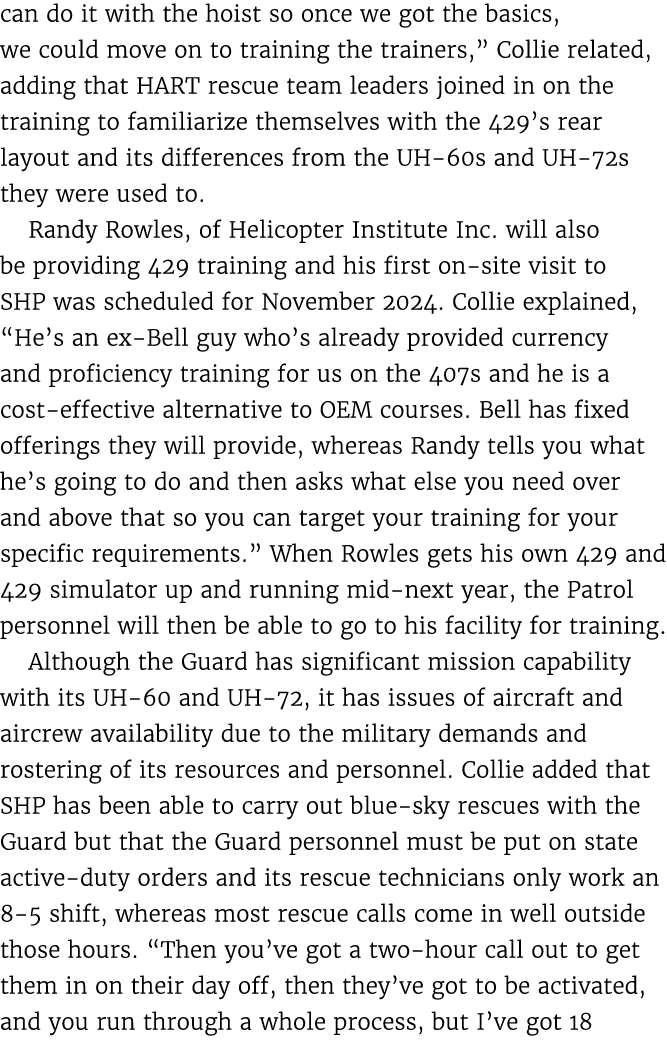 can do it with the hoist so once we got the basics, we could move on to training the trainers,” Collie related, addin...