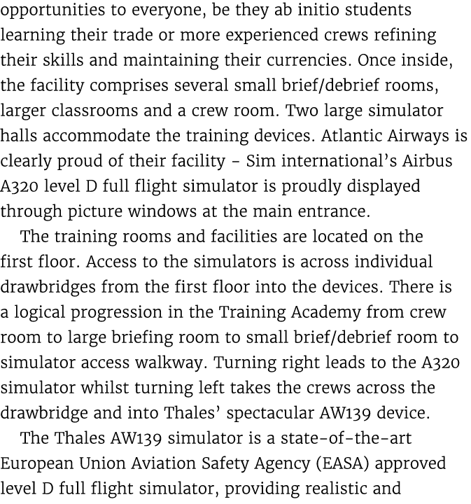 opportunities to everyone, be they ab initio students learning their trade or more experienced crews refining their s...