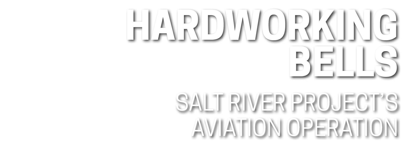 Hardworking Bells Salt River Project’s aviation operation