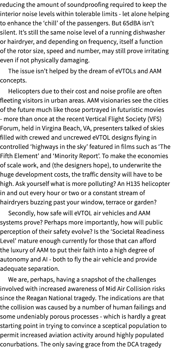 reducing the amount of soundproofing required to keep the interior noise levels within tolerable limits let alone hel...